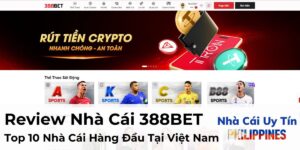 Review Nhà Cái 388BET - Top 10 Nhà Cái Hàng Đầu Tại Việt Nam