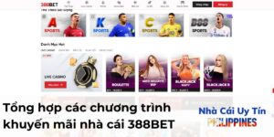 Tổng hợp các chương trình khuyến mãi nhà cái 388BET